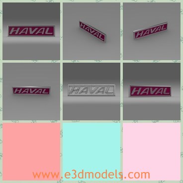 3d model the car logo - This is a 3d model of the car logo,which has the name of the brand on it-HAVAL.The model is made with high quality.